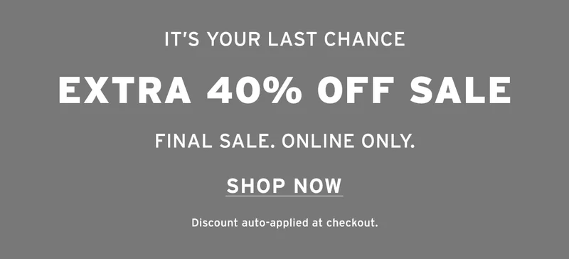 SHOP EXTRA 40% OFF SALE