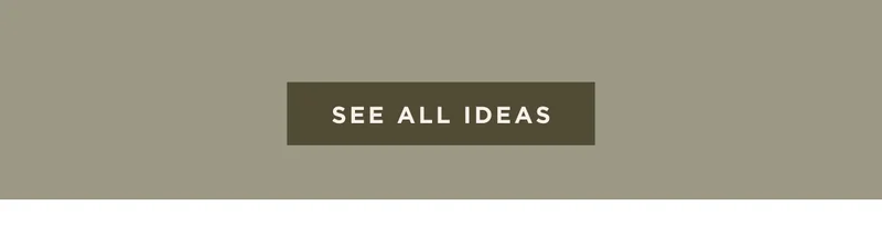 SEE ALL IDEAS