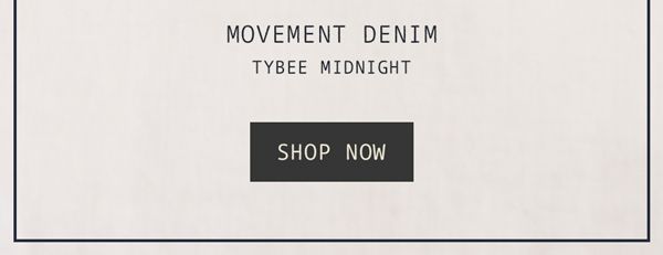 Introducing Movement Denim - Tybee Midnight