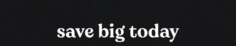 save big today
