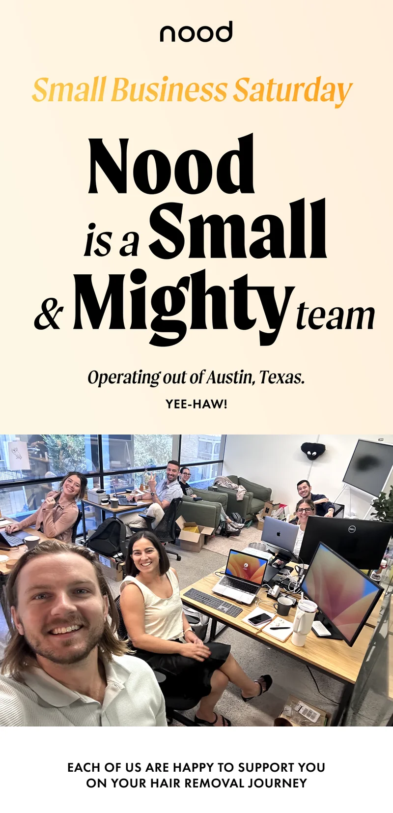 Small Business Saturday. Nood is a small and mighty team. Operating out of Austin, TX. Yee-haw!