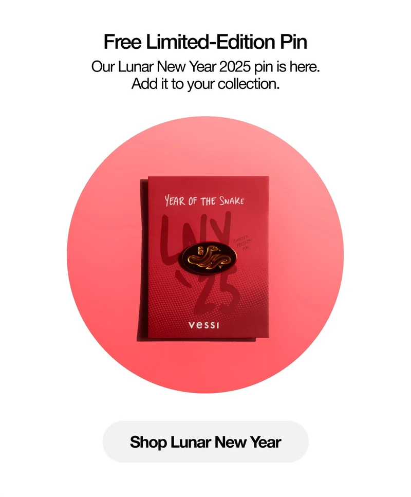 Free Limited-Edition Pin. Our Lunar New Year 2025 pin is here. Add it to your collection.