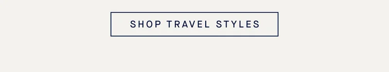 SHOP TRAVEL STYLES
