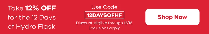 Take 12 percent off for the 12 days of Hydro Flask