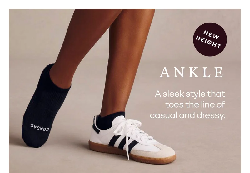 NEW HEIGHT. ANKLE. A sleek style that toes the line of casual and dressy.