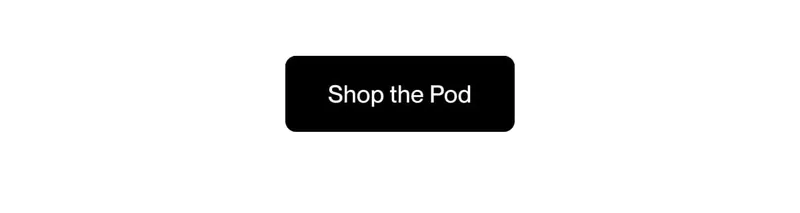 Shop the Pod