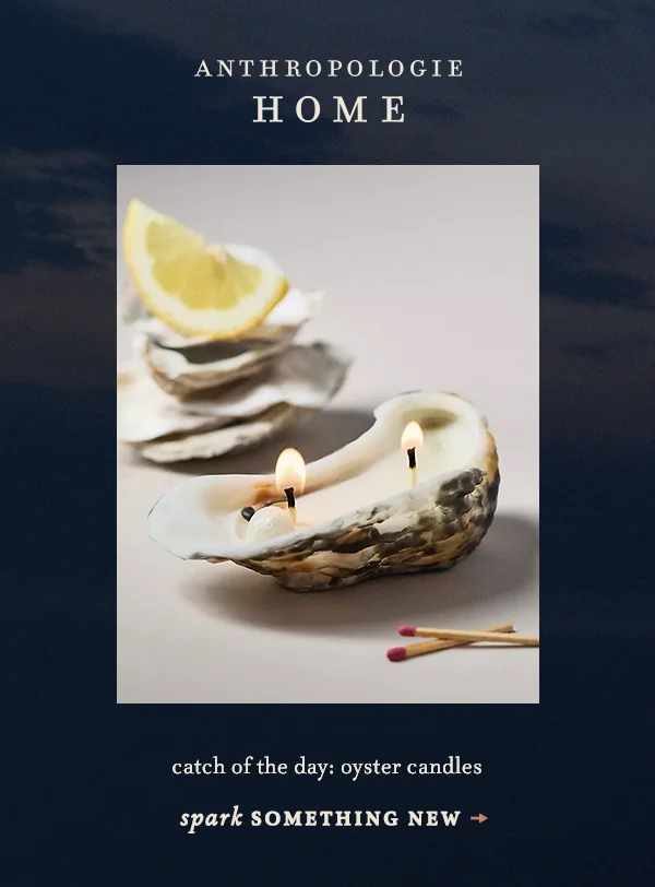 catch of the day: oyster candles, spark something new