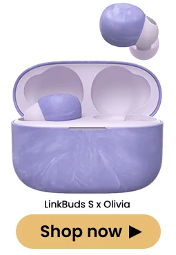 LinkBuds S x Olivia | Shop now