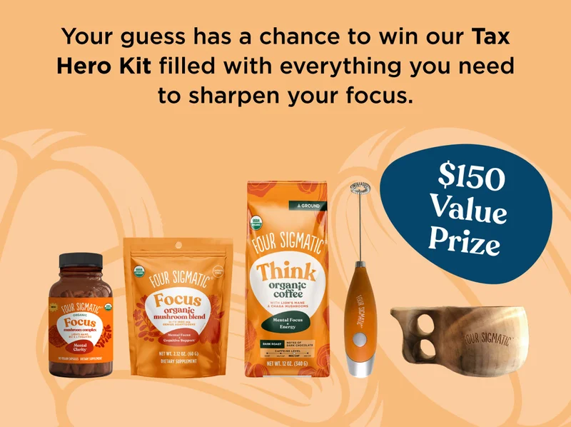 Your guess has a chance to win our Tax Hero Hit filled with everything you nee to sharpen your focus. ($150 Value Prize)
