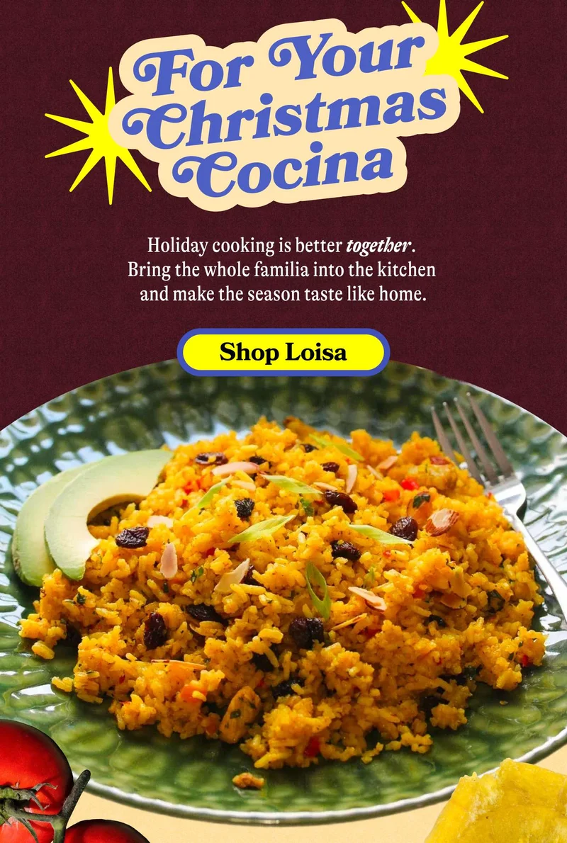 For Your Christmas Cocina  Holiday cooking is better together. Bring the whole familia into the kitchen and make the season taste like home. SHOP LOISA