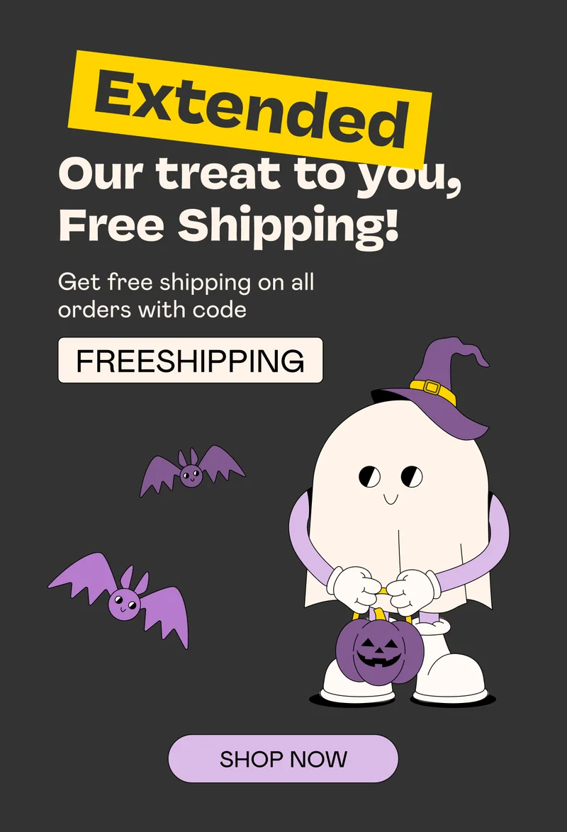 EXTENDED! Our treat to you, Free Shipping! - Shop Now