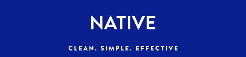 NATIVE | CLEAN. SIMPLE. EFFECTIVE