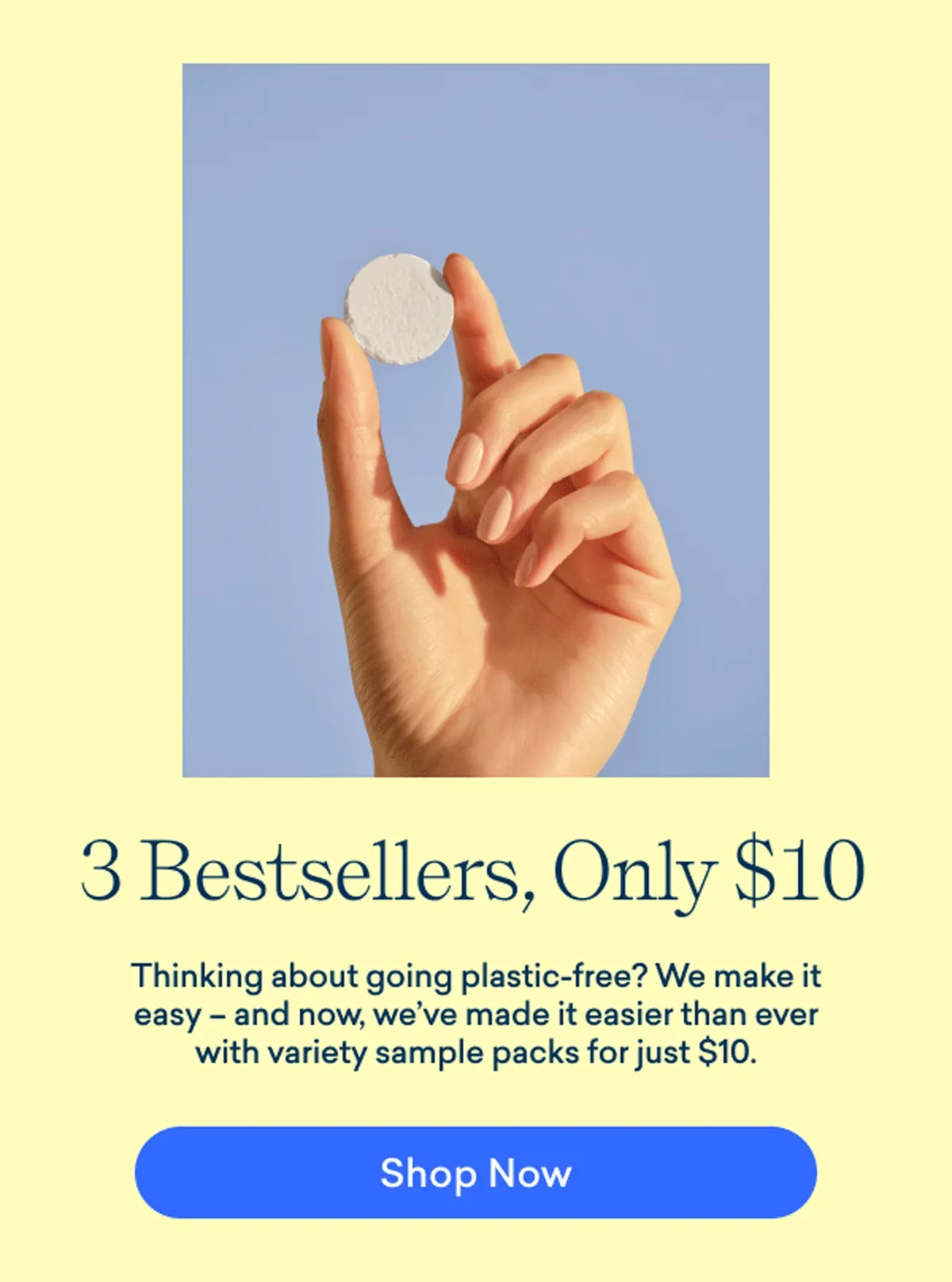 Try our bestseller variety sample pack for $10