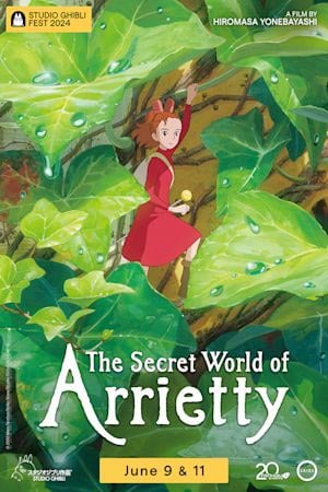 THE SECRET WORLD OF ARRIETTY - STUDIO GHIBLI FEST (2024)