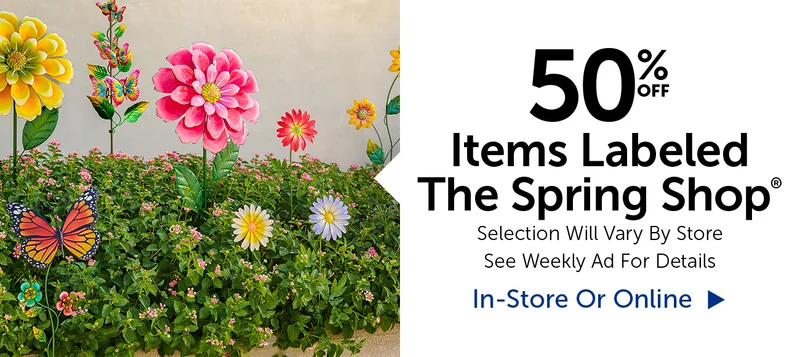 50% Off The Spring Shop® - Selection Will Vary By Store