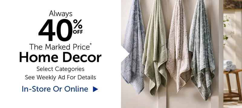 Always 40% Off The Marked Price - Home Decor - Selection Will Vary By Store