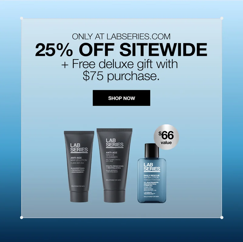 ONLY AT LABSERIES.COM | 25% OFF SITEWIDE + FREE DELUXE GIFT WITH $75 PURCHASE | SHOP NOW.