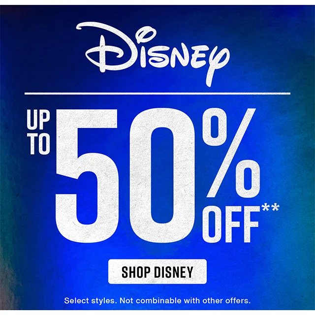 Up to 50% Off Disney Select Styles. Not Combinable with Other Offers. Shop Now