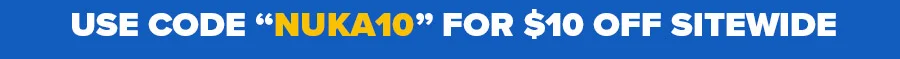 NUKA10 = $10 OFF