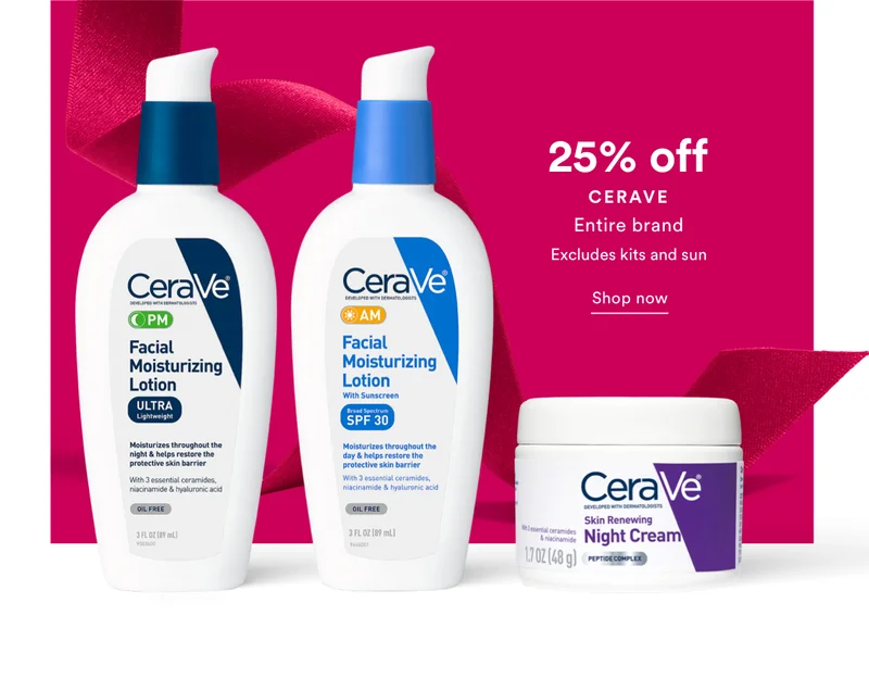 25% off | CeraVe | Entire brand | Shop now
