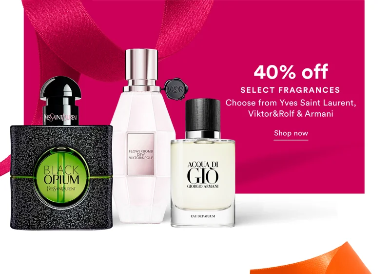 40% off | Select fragrances | Choose from Yves Saint Laurent, Viktor&Rolf & Armani | Shop now