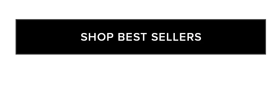 SHOP BEST SELLERS