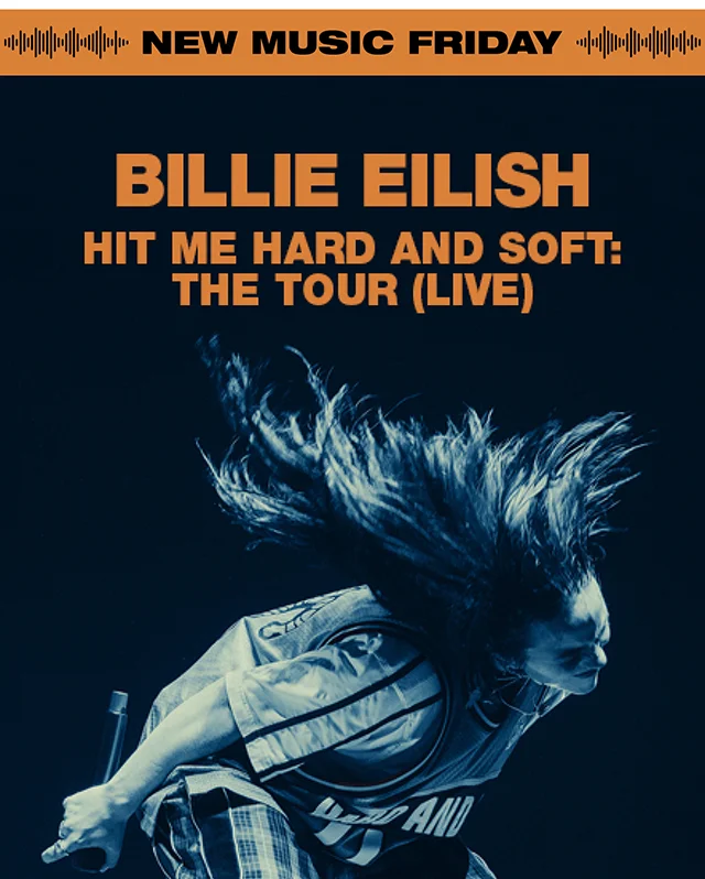 New Music Friday. Billie Eilish Hit Me Hard And Soft The Tour Live