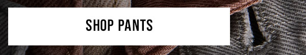 Shop Pants