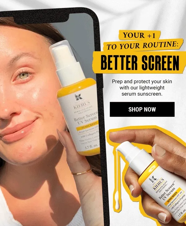 Your +1 To Your Routine: Better Screen