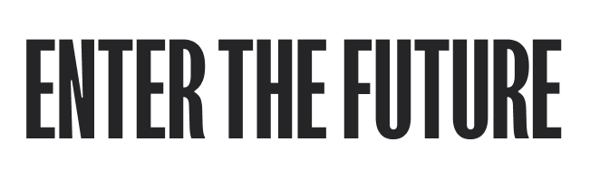 Enter the Future