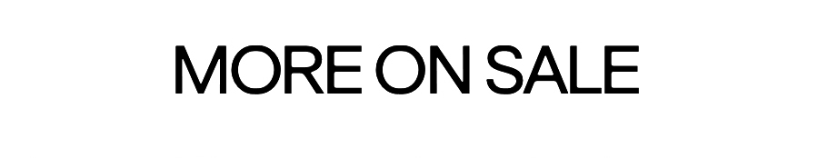 MORE ON SALE