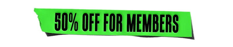 50% OFF FOR MEMBERS