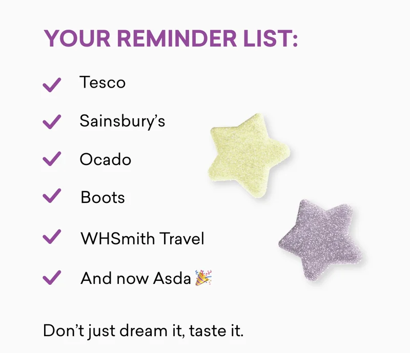 Your reminder list: - Tesco - Sainsbury’s - Ocado - Boots - WHSmith Travel - And now Asda 🎉  Don’t just dream it, taste it.