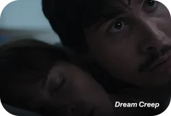 Film still of "Dream Creep"