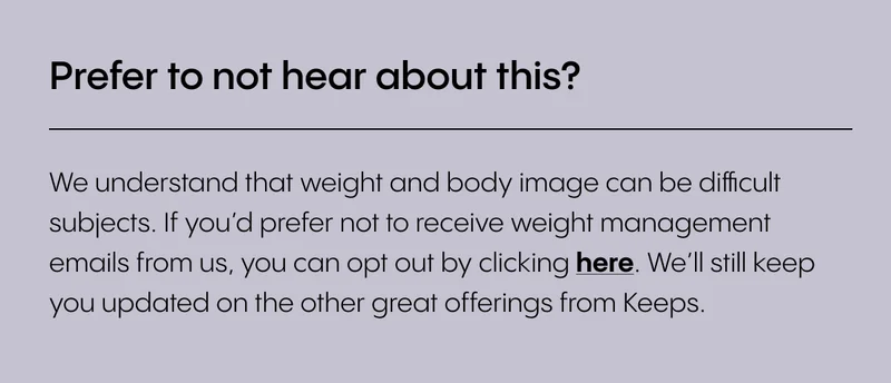 Opt-out to hearing more on weight management