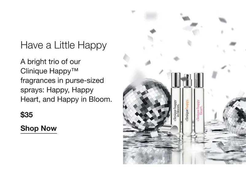 Have a Little Happy | A bright trio of our Clinique Happy™ fragrances in purse-sized sprays: Happy, Happy Heart, and Happy in Bloom. $35 | Shop Now
