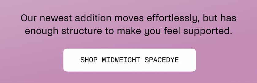 Shop Midweight Spacedye