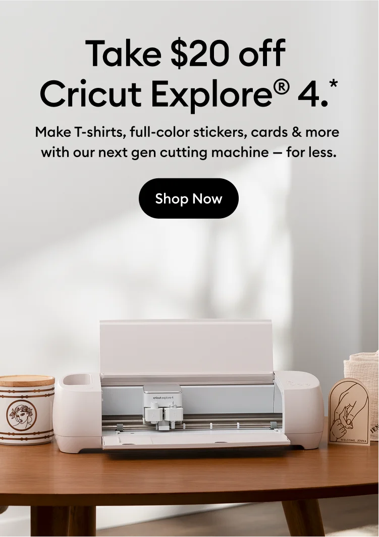 Take $20 off  Cricut Explore® 4.