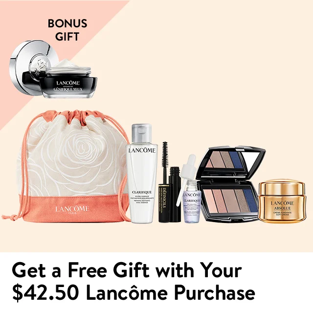 Free gift with $42.50 Lancôme purchase.