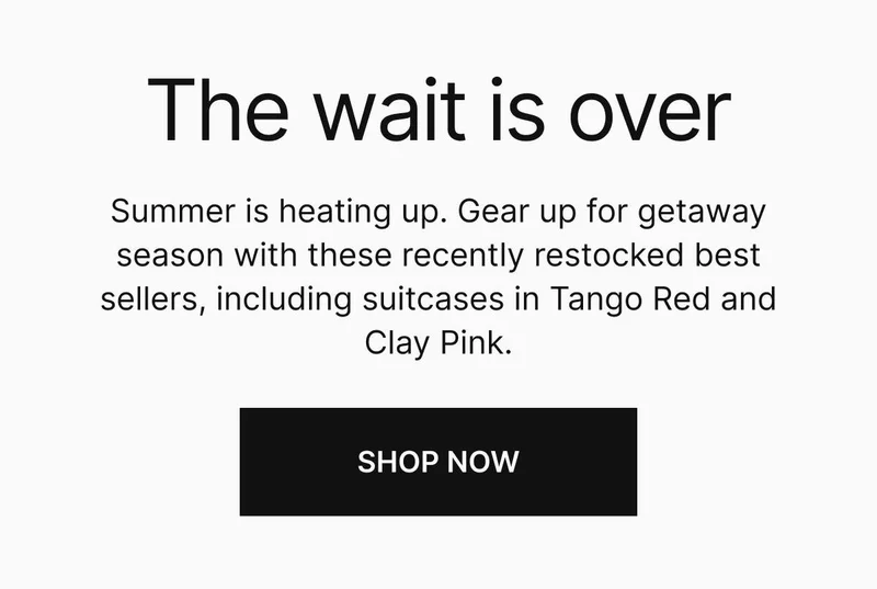 Summer is heating up. Gear up for getaway season with these recently restocked best sellers, including suitcases in Tango Red and Clay Pink.