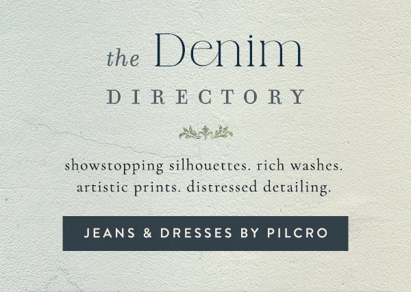 Jeans and dresses by pilcro