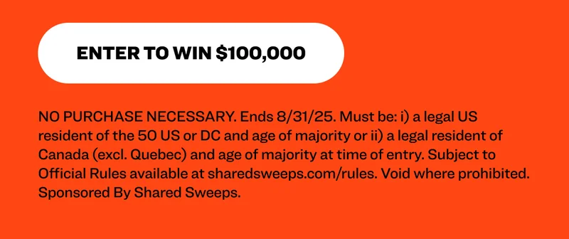 We’re down to the final few weeks for a chance at $100,000. Enter to win $100,000 cash, courtesy of Shared Sweeps and Pair of Thieves. What would you do with $100,000 added to your bank account? You might build a sassy robot butler. Just sayin’. Enter to Win $100,000 NO PURCHASE NECESSARY. Ends 8/31/25. Must be: i) a legal US resident of the 50 US or DC and age of majority or ii) a legal resident of Canada (excl. Quebec) and age of majority at time of entry. Subject to Official Rules available at sharedsweeps.com/rules. Void where prohibited. Sponsored By Shared Sweeps.
