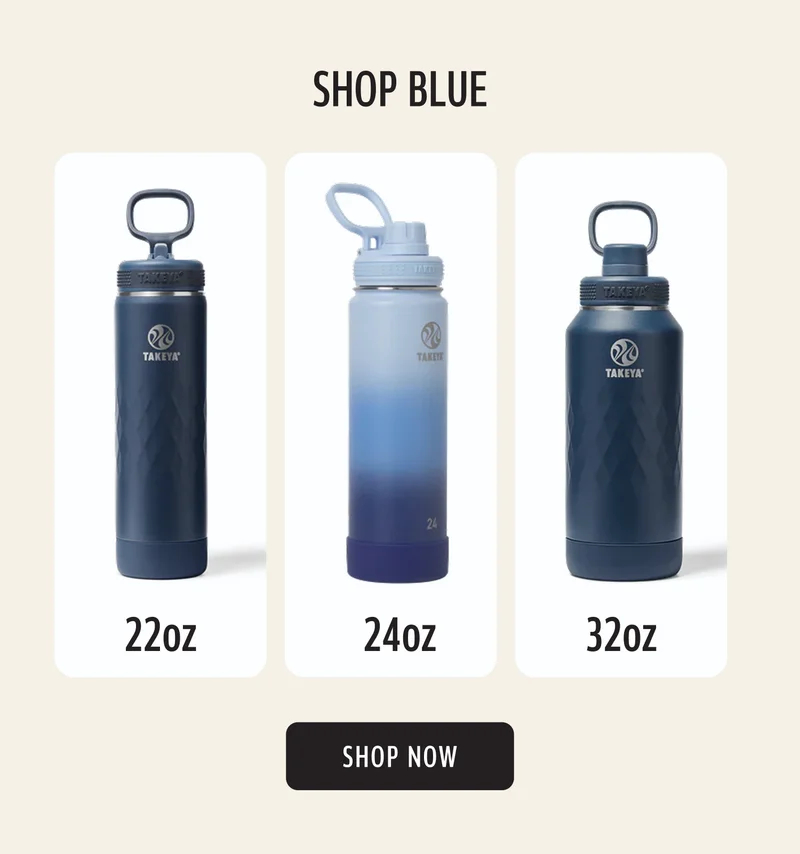SHOP BLUE | 22oz | 24oz | 32oz | SHOP NOW