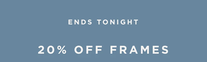 20% Off Frames