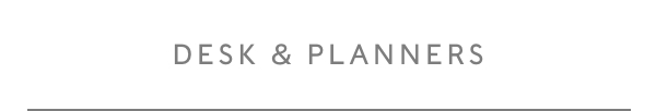 Desk & Planners