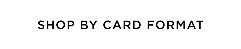 Shop by Card Format