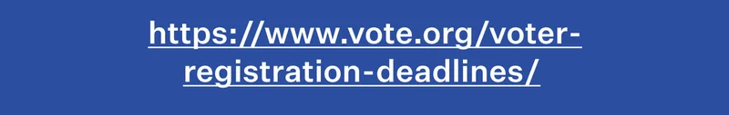 Every state has an individual voter registration deadline and early voting actually begins in September in several states! Here’s where you can find all voter registration deadlines: