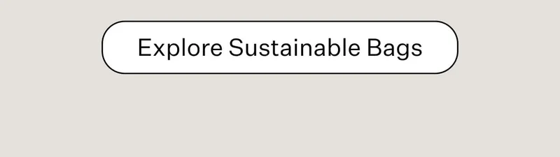 Explore Sustainable Bags