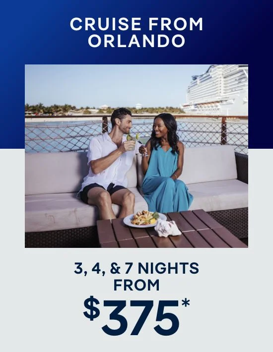 Cruise From Orlando – 3, 4, & 7+ Nights – Click to View Cruises & Book Now