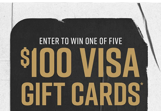 Enter to Win One of Five $100 Visa Gift Cards